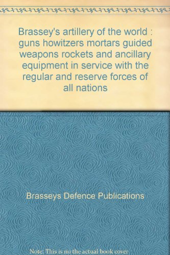 9780891585336: Brassey's Artillery Worl/h