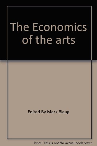 Beispielbild fr The Economics of the Arts zum Verkauf von Better World Books
