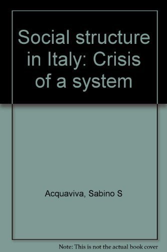 Stock image for Social structure in Italy: Crisis of a system for sale by Richard J Barbrick