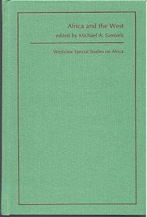 Imagen de archivo de Africa and the West (Westview special studies on Africa) a la venta por D&D Galleries - ABAA