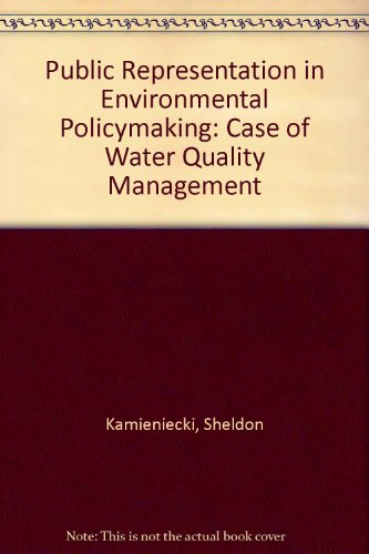 Public Representation in Environmental Policymaking: The Case of Water Quality Management (9780891588498) by Kamieniecki, Sheldon