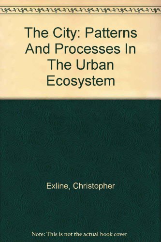 9780891589044: The City: Patterns And Processes In The Urban Ecosystem