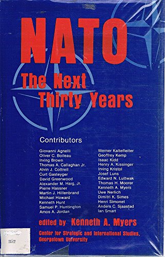 Imagen de archivo de Nato--the Next Thirty Years: The Changing Political, Economic, And Military Setting a la venta por WeSavings LLC
