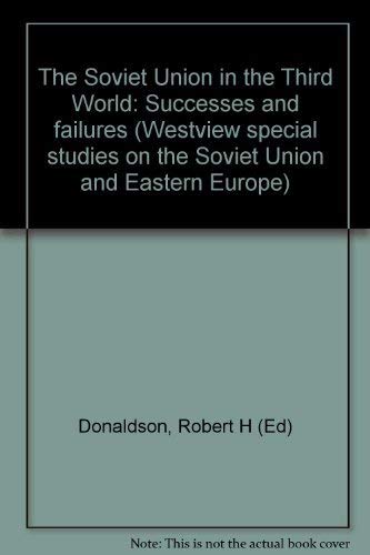Beispielbild fr The Soviet Union in the Third World : Success and Failures zum Verkauf von Better World Books