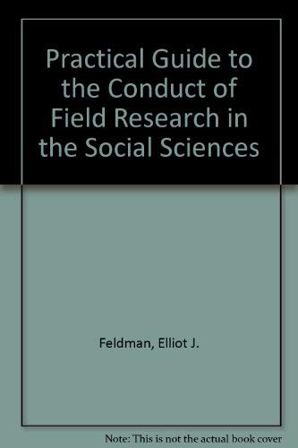 Stock image for A Practical Guide to the Conduct of Field Research in the Social Sciences for sale by Better World Books Ltd
