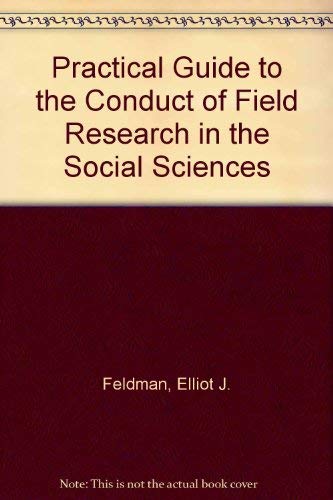 Stock image for A Practical Guide to the Conduct of Field Research in the Social Sciences for sale by Better World Books