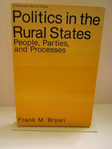 9780891589846: Politics in the Rural States: People, Parties, and Processes