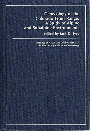 Stock image for Geoecology of the Colorado Front Range: A Study of Alpine and Subapline Environments for sale by COLLINS BOOKS