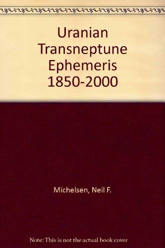 9780891590019: Uranian Transneptune Ephemeris 1850-2000