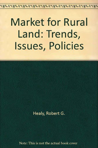 Beispielbild fr The Market for Rural Land : Trends, Issues, Policies zum Verkauf von Better World Books