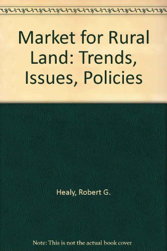 Imagen de archivo de The Market for Rural Land : Trends, Issues, Policies a la venta por Better World Books