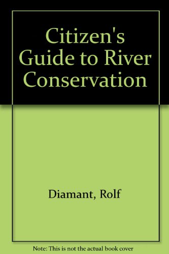 Stock image for A Citizen's Guide to River Conservation for sale by BASEMENT BOOKS