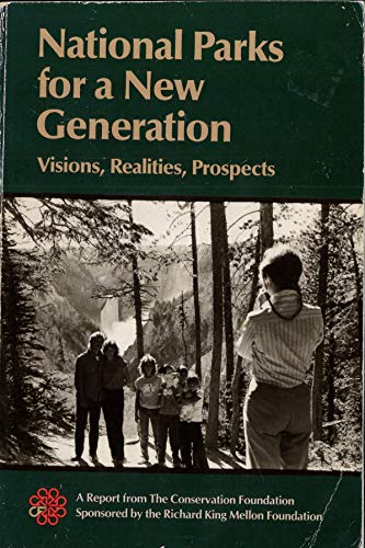 Stock image for National Parks for a New Generation: Visions, Realities, Prospects for sale by Wonder Book