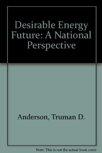 Stock image for A Desirable Energy Future : A National Perspective for sale by Better World Books