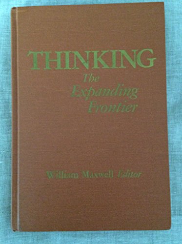 Beispielbild fr Thinking, the Expanding Frontier : Proceedings of the International, Interdisciplinary Conference on Thinking Held at the University of the South Pacific, January, 1982 zum Verkauf von Better World Books