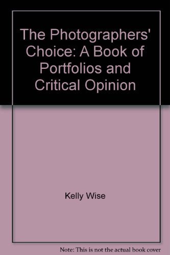 Stock image for The Photographers' Choice: A Book of Portfolios and Criticial Opinion for sale by Jeff Hirsch Books, ABAA