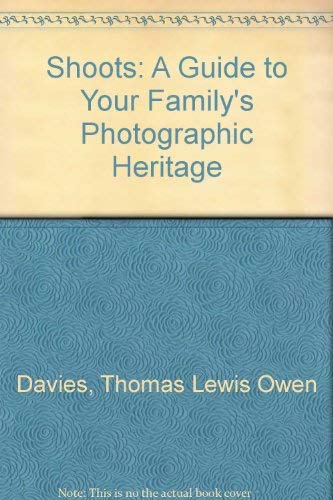 Beispielbild fr Shoots: A Guide to Your Family's Photographic Heritage zum Verkauf von Half Price Books Inc.