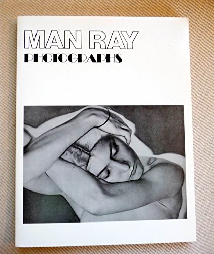 Beispielbild fr Man Ray, photographs, 1920-1934 zum Verkauf von GoldenDragon