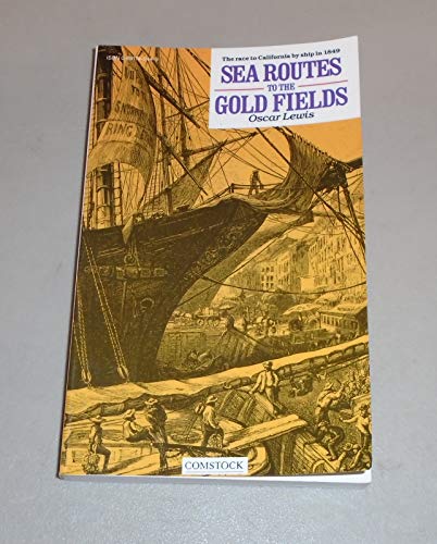 Beispielbild fr Sea Routes to the Gold Fields zum Verkauf von Lexington Books Inc