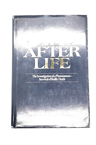 9780891760375: Life After Life: The Investigation of a Phenomenon-Survival of Bodily Death
