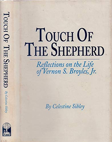 9780891760436: Touch of Thee Shepherd: Reflections on the Life of Vernon S. Broyles, Jr.