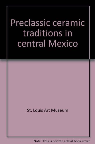 Imagen de archivo de Preclassic ceramic traditions in central Mexico a la venta por Zubal-Books, Since 1961