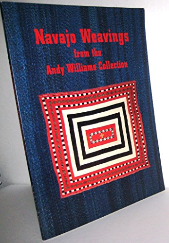 Stock image for Navajo Weavings from the Andy Williams Collection for sale by Once Upon A Time Books