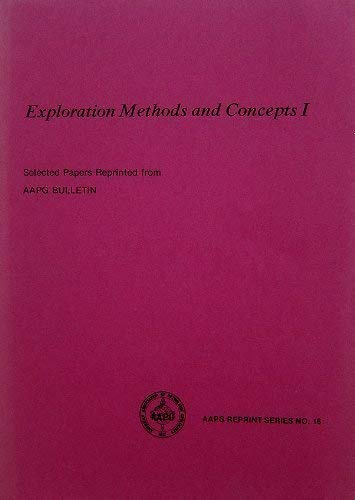 9780891810025: Exploration methods and concepts: Selected papers reprinted from AAPG Bulletin (AAPG reprint series)
