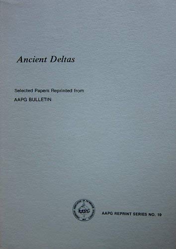 Stock image for Ancient deltas: Selected papers reprinted from AAPG bulletin for sale by DogStar Books