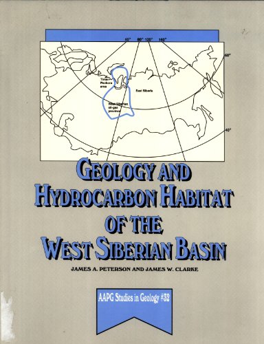 Geology and Hydrocarbon Habitat of the West Siberian Basin (Aapg Studies in Geology) (9780891810407) by Peterson, James A.; Clarke, James W.