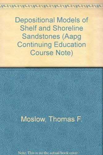 Imagen de archivo de Depositional Models of Shelf and Shoreline Sandstones (Aapg Continuing Education Course Note) a la venta por Better World Books