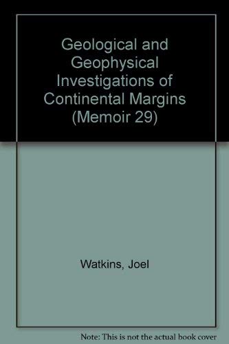 Stock image for Geological and Geophysical Investigations of Continental Margins for sale by Better World Books