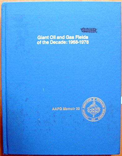 Imagen de archivo de Giant Oil and Gas Fields of the Decade: 1968-1978 (AAPG Memoir 30) a la venta por Eryops Books