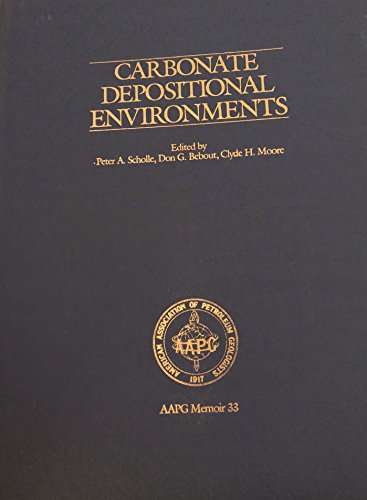 Carbonate Depositional Environments (AAPG Memoir) 33 - American Association Of Petroleum Geologists