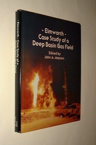 Beispielbild fr Elmworth: Case Study of a Deep Basin Gas Field. AAPG Memoir 38 zum Verkauf von The Bookseller