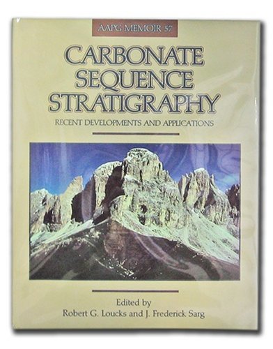 Stock image for Carbonate Sequence Stratigraphy: Recent Developments and Applications - Includes Map (AAPG Memoir) (Aapg Memoir) for sale by HPB-Red
