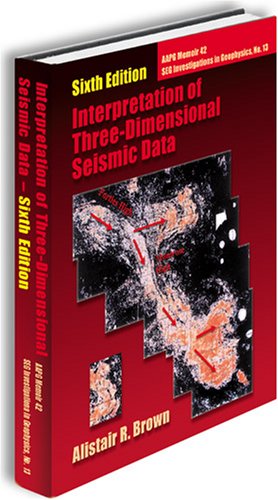 Imagen de archivo de Interpretation of Three-Dimensional Seismic Data, sixth ed. (AAPG Memoir/SEG Investigations in Geophysics No. 9) a la venta por Ergodebooks