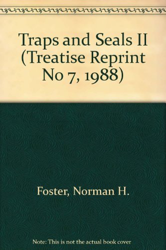 Stock image for Traps and Seals II: Stratigraphic / Capillary Traps Treatise of Petroleum Geology Reprint Series, No. 7 for sale by Good Books In The Woods