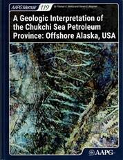 Beispielbild fr A Geologic Interpretation of the Chukchi Sea Petroleum Province: Offshore Alaska, Usa [Aapg Memoir, 119] zum Verkauf von Anybook.com