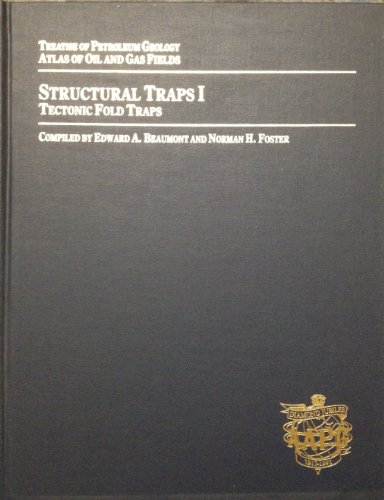 Beispielbild fr Structural Traps I: Tectonic Fold Traps (Treatise of Petroleum Geology Atlas of Oil and Gas Fields) zum Verkauf von ThriftBooks-Dallas