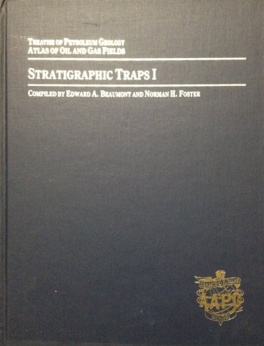Imagen de archivo de Stratigraphic Traps I (Treatise of Petroleum Geology Atlas of Oil and Gas Fields) a la venta por Atlantic Books