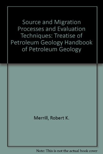 Stock image for TR- Source and Migration Processes and Evaluation Techniques (Treatise of petroleum geology) for sale by HPB-Red