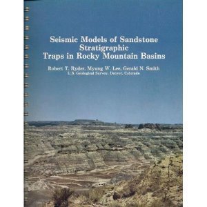 Stock image for Seismic Models of Sandstone Stratigraphic Traps in Rocky Mountain Basins (Methods in Exploration Series, The American Association of Petroleum Geologists) for sale by Eryops Books