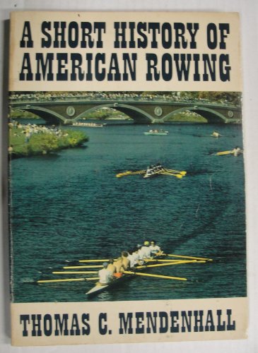 Stock image for A Short History of American Rowing for sale by Devils in the Detail Ltd