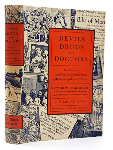 Beispielbild fr Devils, drugs, and doctors: The story of the science of healing from medicine-man to doctor zum Verkauf von Wizard Books