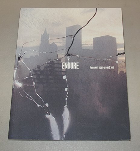 9780891840619: Endure: Renewal from Ground Zero, Limited Edition