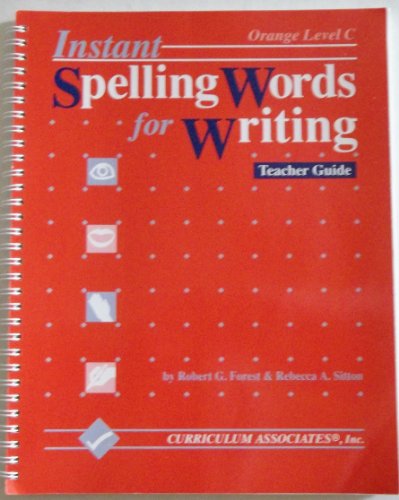9780891870029: Instant Spelling Words for Writing: Teachers Guide/Orange C Level