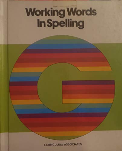 Working Words In Spelling (Level G) (9780891873198) by G. Willard Woodruff