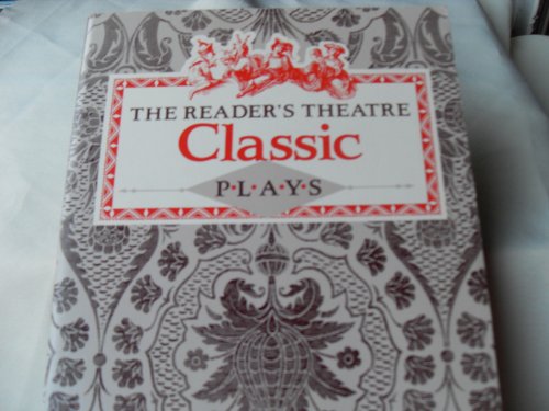 The Reader's Theatre Classic Plays