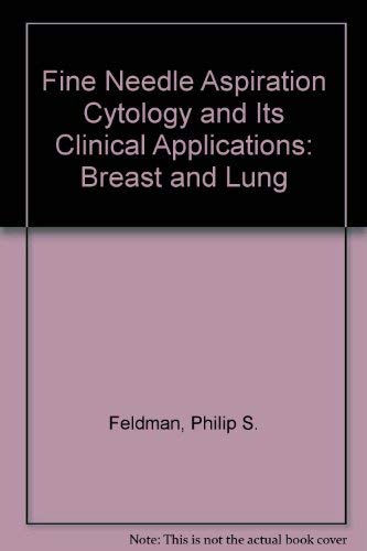 Stock image for Fine Needle Aspiration Cytology and Its Clinical Applications: Breast and Lung for sale by ThriftBooks-Dallas